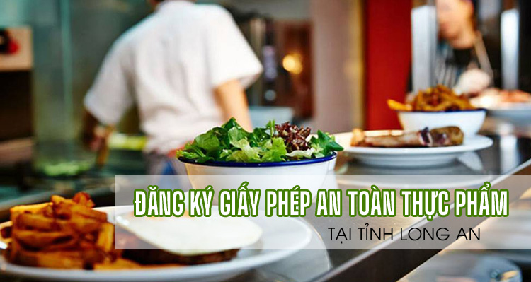 Xin giấy phép vệ sinh an toàn thực phẩm tại Long An Xin giấy phép vệ sinh an toàn thực phẩm tại Long An