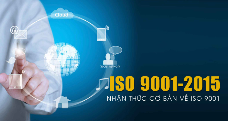 Tư vấn ISO 9001:2015 - Hệ thống quản lý chất lượng quốc tế