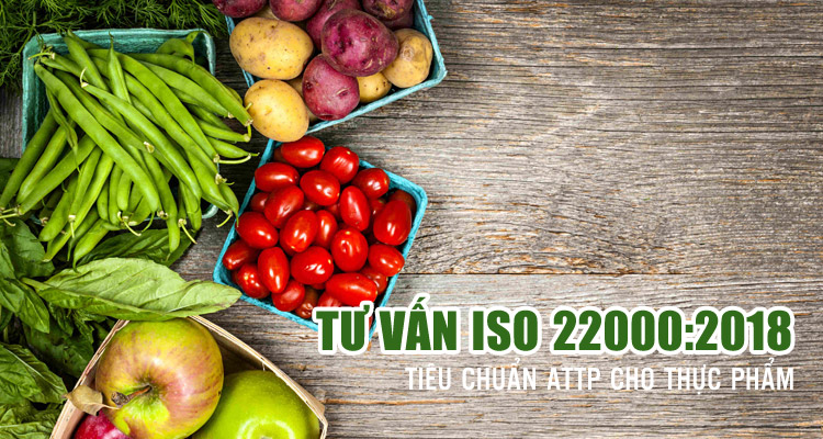 Tư vấn ISO 22000:2018 - Hệ thống quản lý an toàn thực phẩm